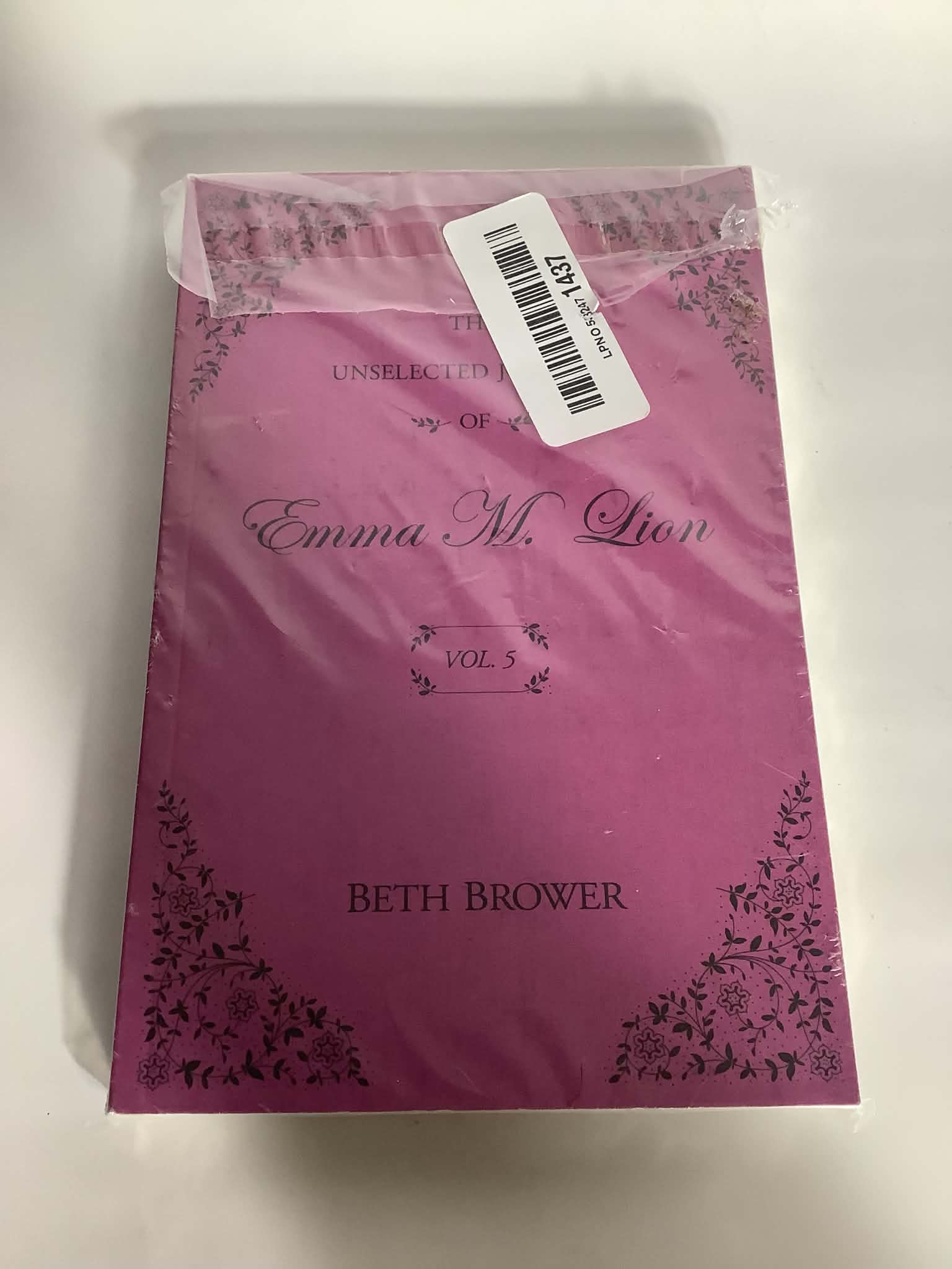 The Unselected Journals of Emma M. Lion Volume 5 by Beth Brower